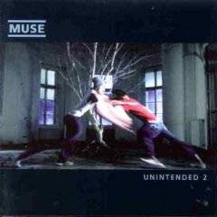 Muse : Unintended Pt 2